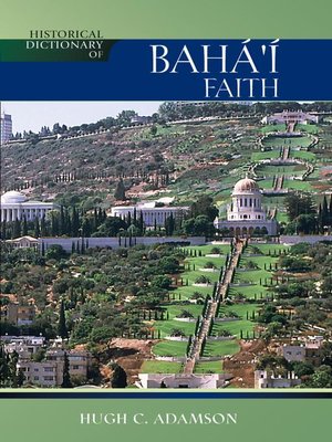cover image of Historical Dictionary of the Baha'i Faith